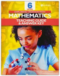 Exploring Creation with Mathematics Level 6 Teaching Guide and Answer Key