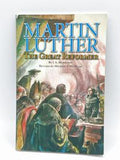 Martin Luther The Great Reformer