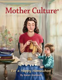 Mother Culture: For a Happy Homeschool