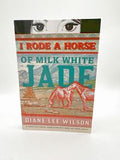 I Rode a Horse of Milk White Jade