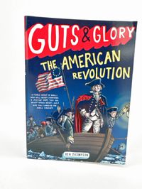 Guts & Glory The American Revolution