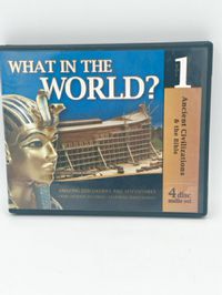 What in the World: 1 Ancient Civilizations & the Bible