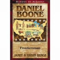 Heroes of History: Daniel Boone: Frontiersman