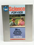 Science for Kids: 39 Easy Animal Biology Experiments