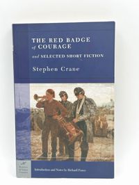 The Red Badge of Courage and Selected Short Fiction