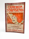 Christian Heroes: Then & Now Cameron Townsend, Good News in Every Language