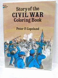 Dover Coloring Books: Story of the Civil War Coloring Book