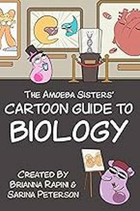 The Amoeba Sister's Cartoon Guide to  Biology