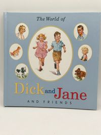 The World of Dick and Jane and Friends