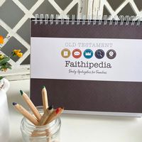 Old Testament Faithipedia: Daily Apologetics for Families