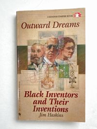 Outward Dreams: Black Inventors and Their Inventions