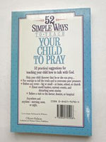 52 Simple Ways to Teach Your Child to Pray