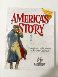 America's Story 1: From the Ancient Americas to the Great Gold Rush