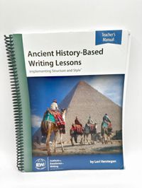 IEW Ancient History-Based Writing Lessons Teacher's Manual 5th Ed.