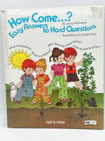 How Come...? Easy Answers to Hard Questions