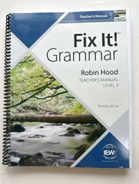 IEW Fix It! Grammar Robin Hood Teacher's Manual Level 3