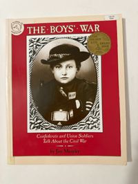 The Boys' War: Confederate and union Soldiers Talk About the Civil War