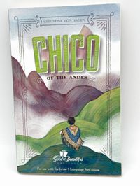 The Good and The Beautiful Chico of the Andes