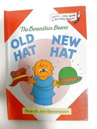 The Berenstain Bears Old Hat New Hat