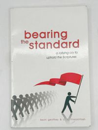 Bearing the Standard: A Rallying Cry to Uphold the Scriptures
