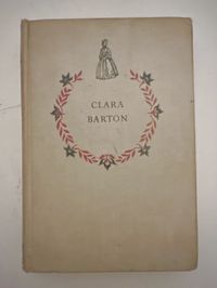 Landmark: Clara Barton, Foundeer of the American Red Cross