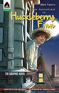 The Adventures of Huckleberry Finn (A Graphic Novel)
