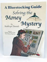 A Bluestocking Guide Solving the  Money Mystery
