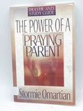 The Power of a Praying Parent Prayer and Study Guide