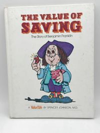 The Value of Saving: The Story of Benjamin Franklin