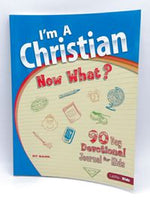 I'm a Christian Now What?