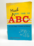 Much More Than the ABC's: The Early Stages of Reading and Writing