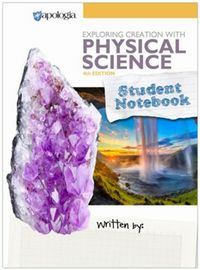 Exploring Creation With Physical Science Student Notebook 4th