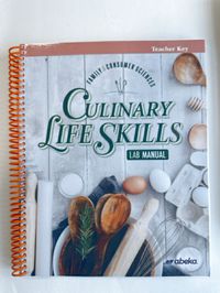 Family Consumer Science: Culinary Life Skills  Lab Manual Teacher Key