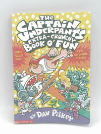 The Captain Underpants Extra-Crunchy Book O' Fun