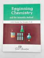 TGATB Beginning Chemistry and the Scientific Method Unit Study for Grades 5-8