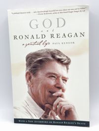 God and Ronald Reagan: A Spiritual Life