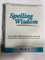 Simply Charlotte Mason Presents: Spelling Wisdom Book 2