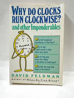 Why Do Clocks Run Clockwise? and other Imponderables