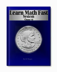 Learn Math Fast System Volume VII: High School Geometry