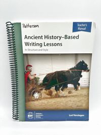 IEW Ancient History-Based Writing Lessons Teacher's Manual 4th Ed.