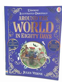 Usborne Illustrated Stories Around the World in Eighty Days