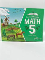 Simply Good and Beautiful Math 5 Course Book