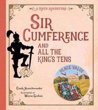 Sir Cumference and the all the King's Tens