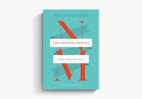 New Morning Mercies: A Daily Gospel Devotional Large Print Edition