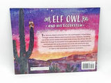 The Good and the Beautiful Elf Owl and His Ecosystem