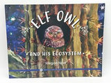 The Good and the Beautiful Elf Owl and His Ecosystem