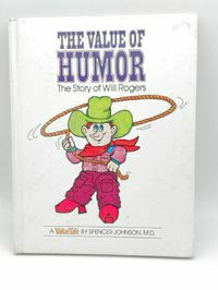 The Value of Humor: The Story of Will Rogers
