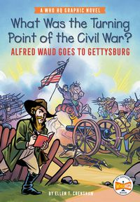 A Who HQ Graphic Novel: What Was the Turning Point of the Civil War?