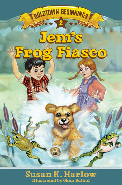 Jem's Frog Fiasco #2 Goldtown Beginnings