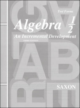 Saxon Algebra 1/2 Test Forms 3rd Edition